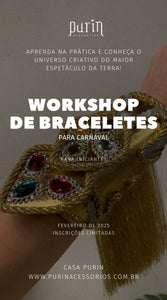 Workshop de Braceletes - Para Carnaval 2025